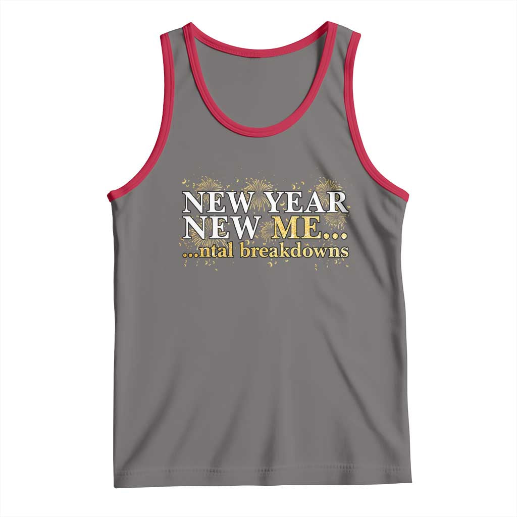New Year New Me Mental Breakdowns Tank Top Funny New Year Party Fireworks - Wonder Print Shop