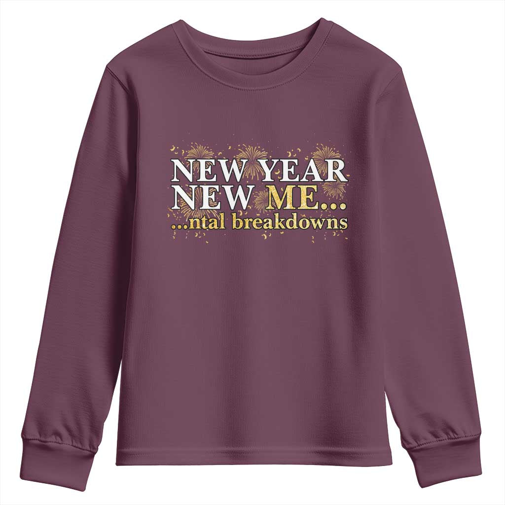 New Year New Me Mental Breakdowns Youth Sweatshirt Funny New Year Party Fireworks - Wonder Print Shop