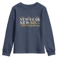 New Year New Me Mental Breakdowns Youth Sweatshirt Funny New Year Party Fireworks - Wonder Print Shop
