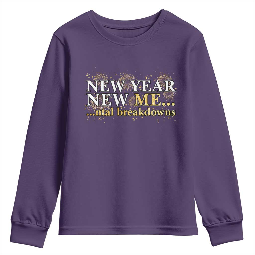 New Year New Me Mental Breakdowns Youth Sweatshirt Funny New Year Party Fireworks - Wonder Print Shop