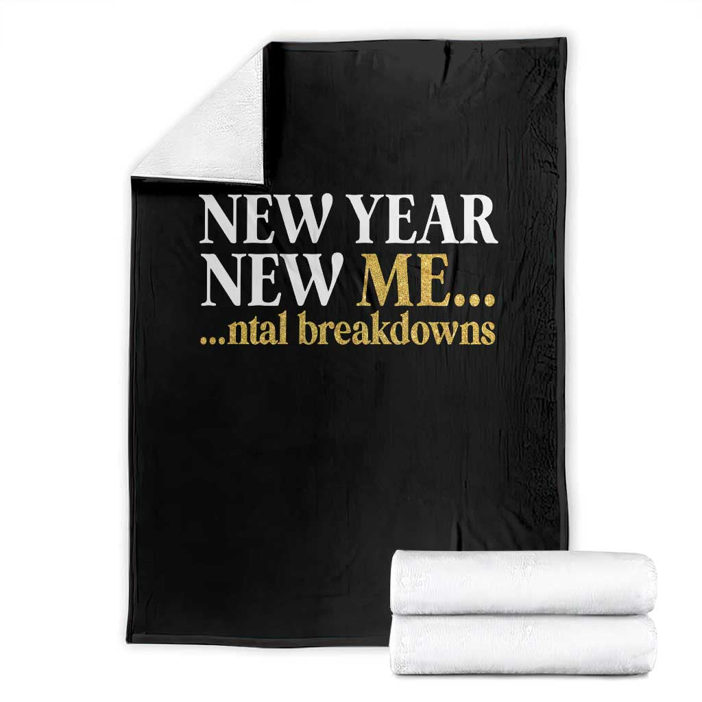 New Year New Me Mental Breakdowns Throw Blanket Funny New Year Party Faux Glitter - Wonder Print Shop