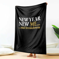 New Year New Me Mental Breakdowns Throw Blanket Funny New Year Party Faux Glitter - Wonder Print Shop