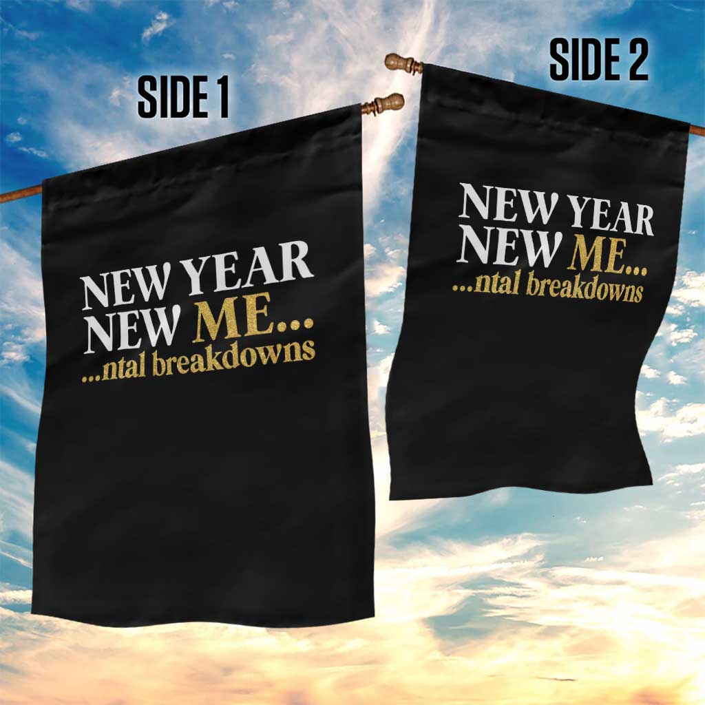 New Year New Me Mental Breakdowns Garden Flag Funny New Year Party Faux Glitter - Wonder Print Shop
