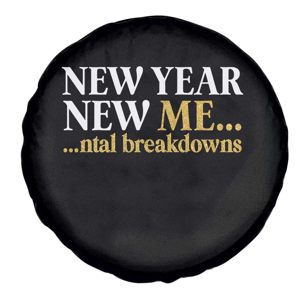 New Year New Me Mental Breakdowns Spare Tire Cover Funny New Year Party Faux Glitter - Wonder Print Shop