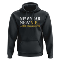 New Year New Me Mental Breakdowns Hoodie Funny New Year Party Faux Glitter - Wonder Print Shop