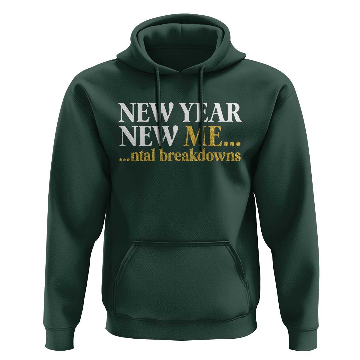 New Year New Me Mental Breakdowns Hoodie Funny New Year Party Faux Glitter - Wonder Print Shop