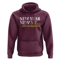 New Year New Me Mental Breakdowns Hoodie Funny New Year Party Faux Glitter - Wonder Print Shop