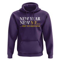 New Year New Me Mental Breakdowns Hoodie Funny New Year Party Faux Glitter - Wonder Print Shop