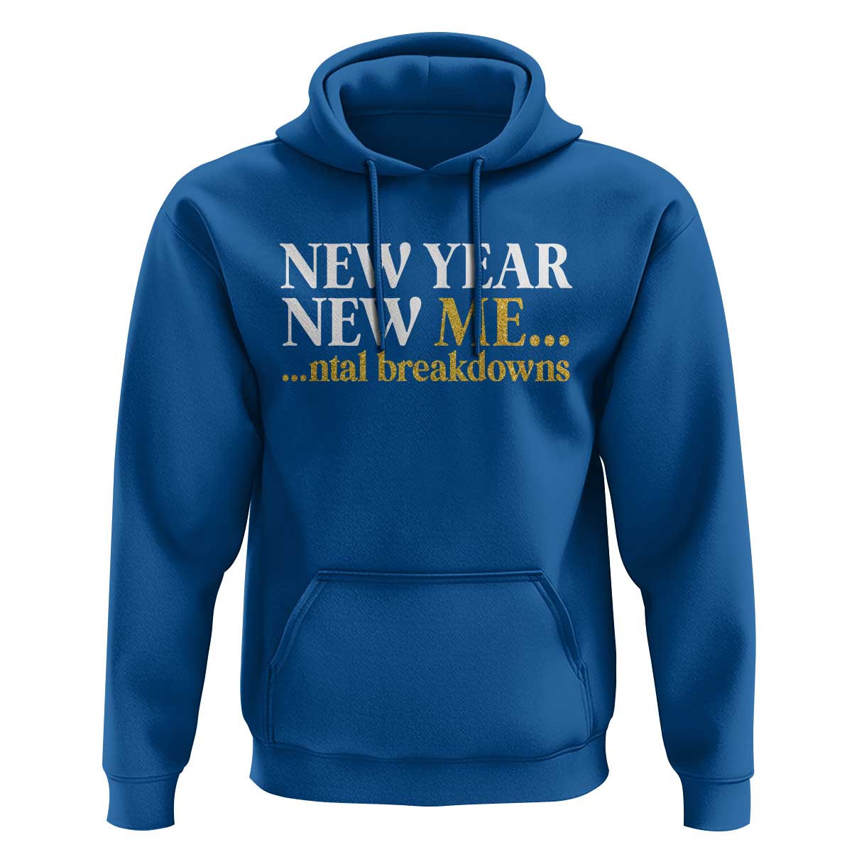 New Year New Me Mental Breakdowns Hoodie Funny New Year Party Faux Glitter - Wonder Print Shop