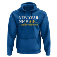 New Year New Me Mental Breakdowns Hoodie Funny New Year Party Faux Glitter - Wonder Print Shop