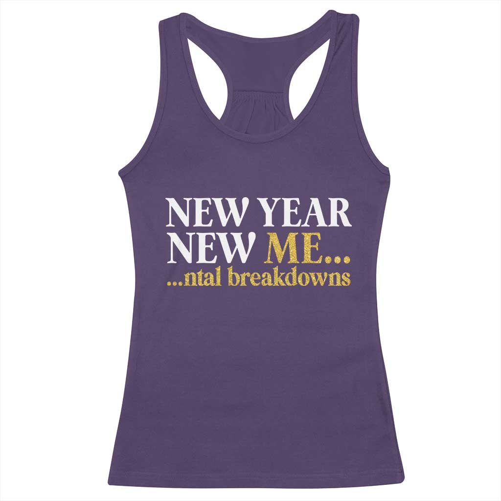 New Year New Me Mental Breakdowns Racerback Tank Top Funny New Year Party Faux Glitter - Wonder Print Shop