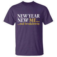 New Year New Me Mental Breakdowns T Shirt Funny New Year Party Faux Glitter - Wonder Print Shop