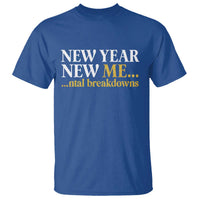 New Year New Me Mental Breakdowns T Shirt Funny New Year Party Faux Glitter - Wonder Print Shop