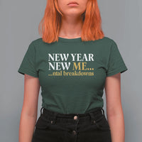 New Year New Me Mental Breakdowns T Shirt For Women Funny New Year Party Faux Glitter - Wonder Print Shop