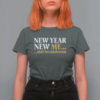 New Year New Me Mental Breakdowns T Shirt For Women Funny New Year Party Faux Glitter - Wonder Print Shop