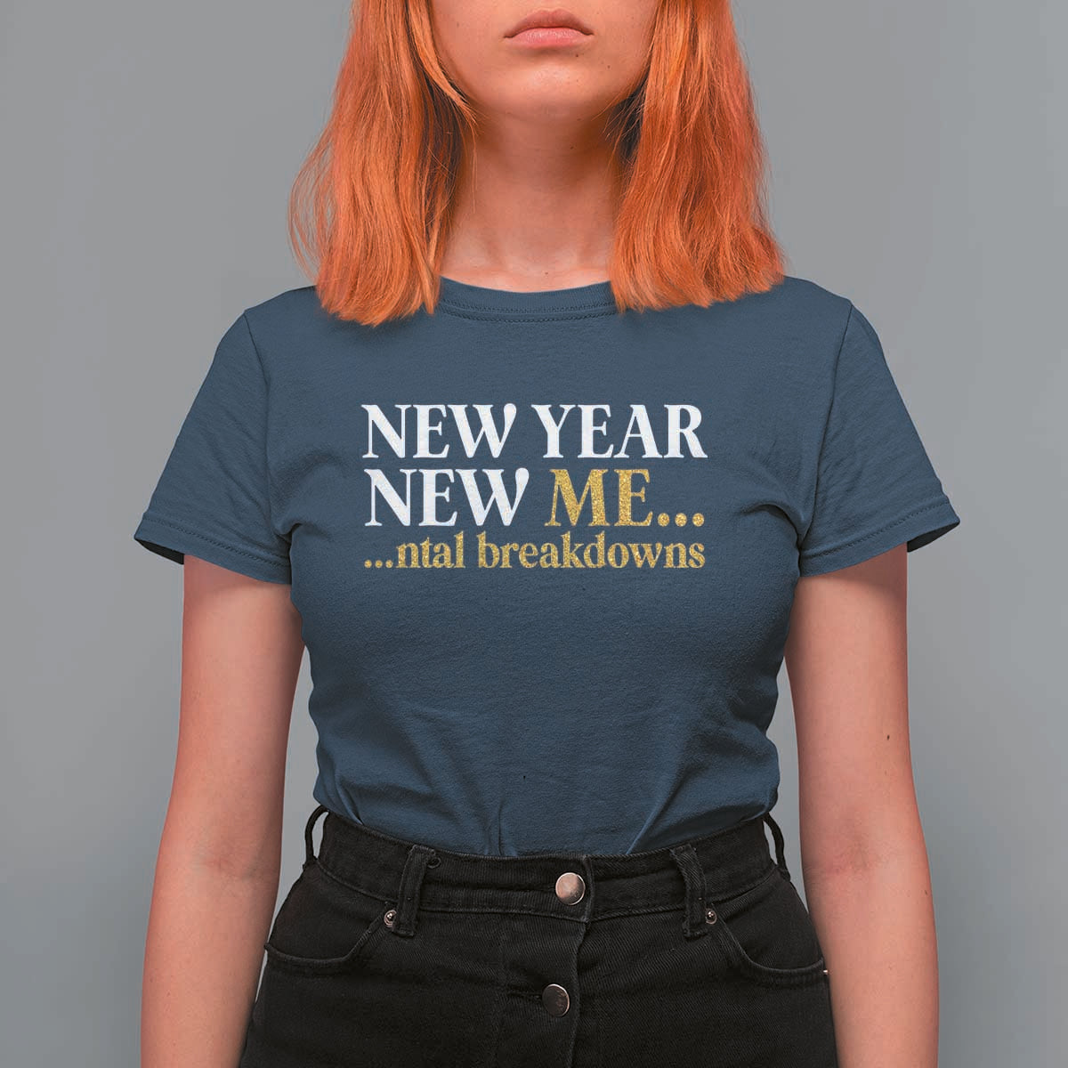 New Year New Me Mental Breakdowns T Shirt For Women Funny New Year Party Faux Glitter - Wonder Print Shop