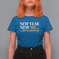 New Year New Me Mental Breakdowns T Shirt For Women Funny New Year Party Faux Glitter - Wonder Print Shop