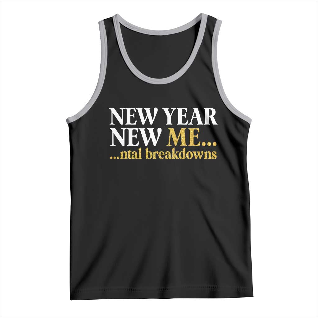 New Year New Me Mental Breakdowns Tank Top Funny New Year Party Faux Glitter - Wonder Print Shop