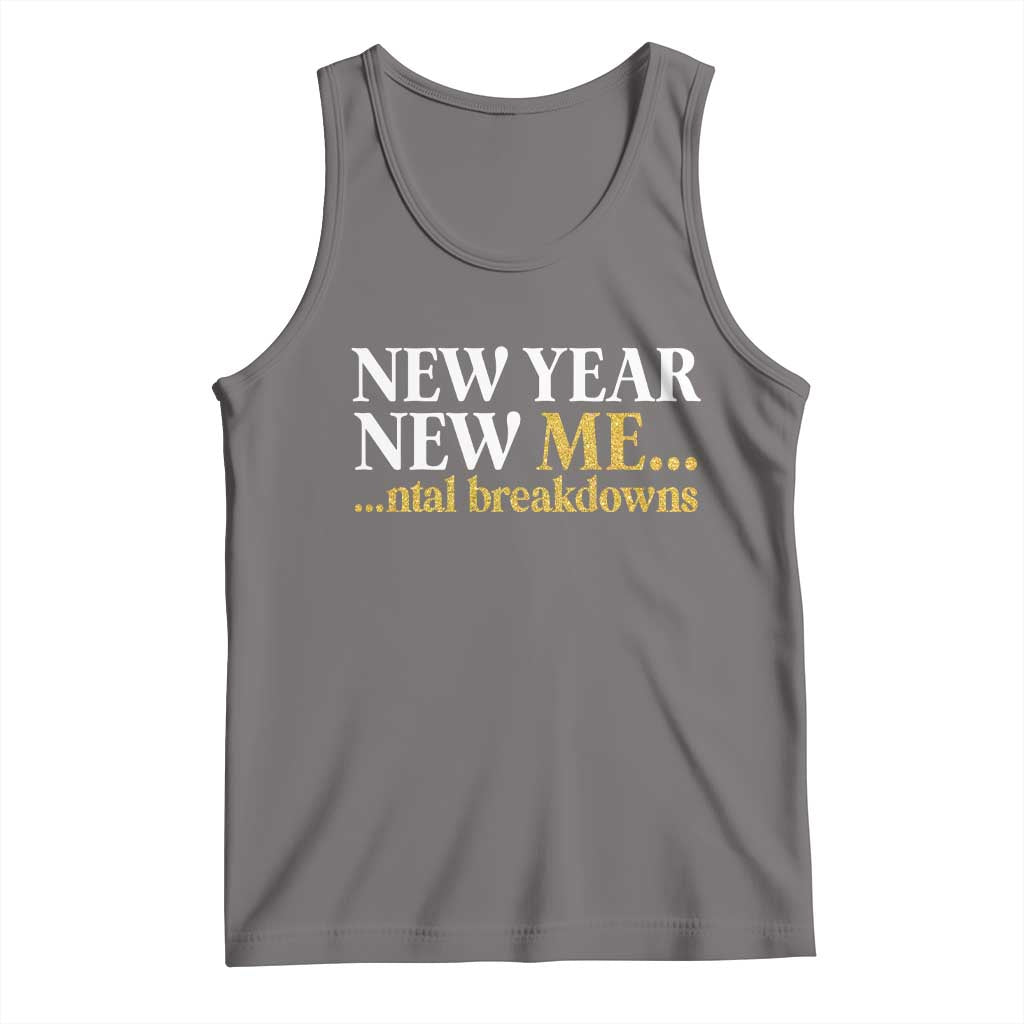 New Year New Me Mental Breakdowns Tank Top Funny New Year Party Faux Glitter - Wonder Print Shop