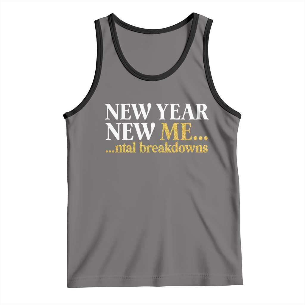New Year New Me Mental Breakdowns Tank Top Funny New Year Party Faux Glitter - Wonder Print Shop