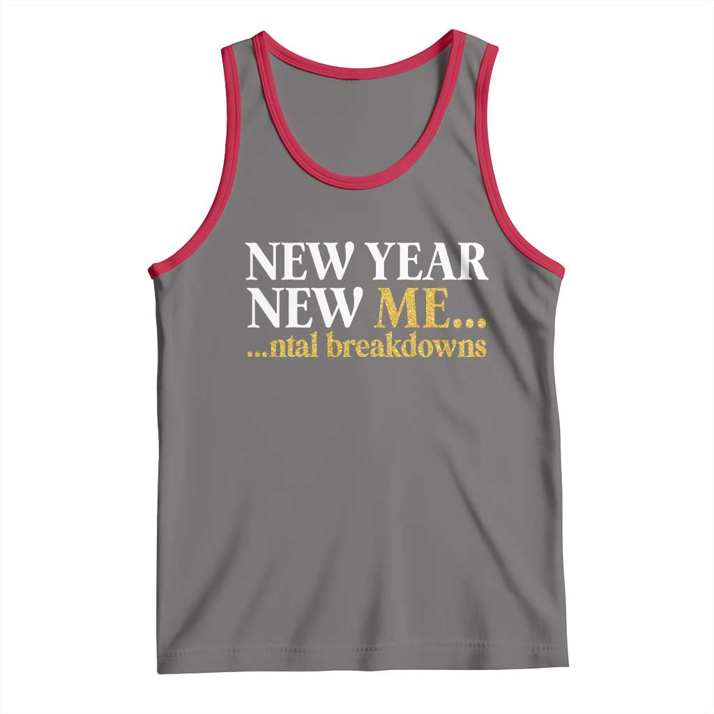 New Year New Me Mental Breakdowns Tank Top Funny New Year Party Faux Glitter - Wonder Print Shop