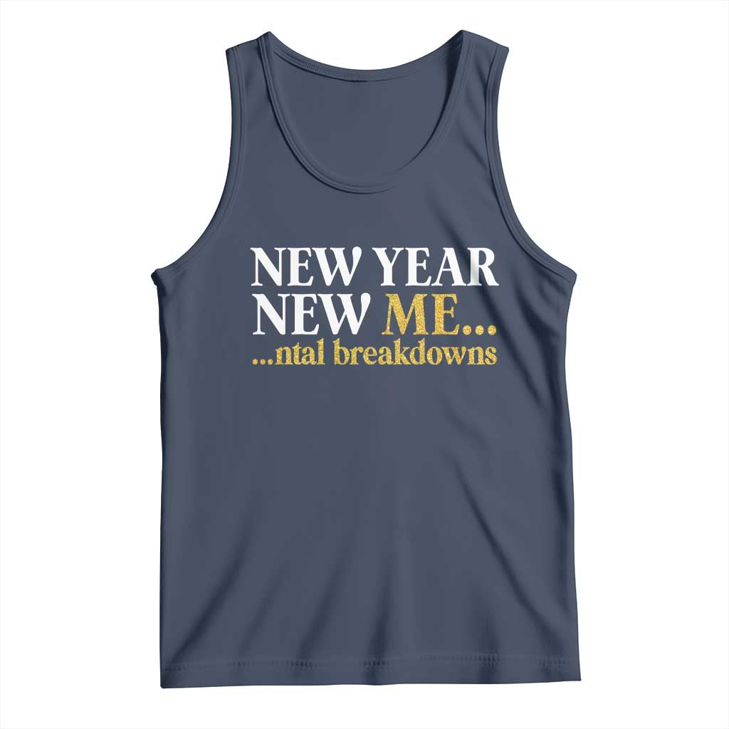 New Year New Me Mental Breakdowns Tank Top Funny New Year Party Faux Glitter - Wonder Print Shop