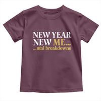 New Year New Me Mental Breakdowns Toddler T Shirt Funny New Year Party Faux Glitter - Wonder Print Shop