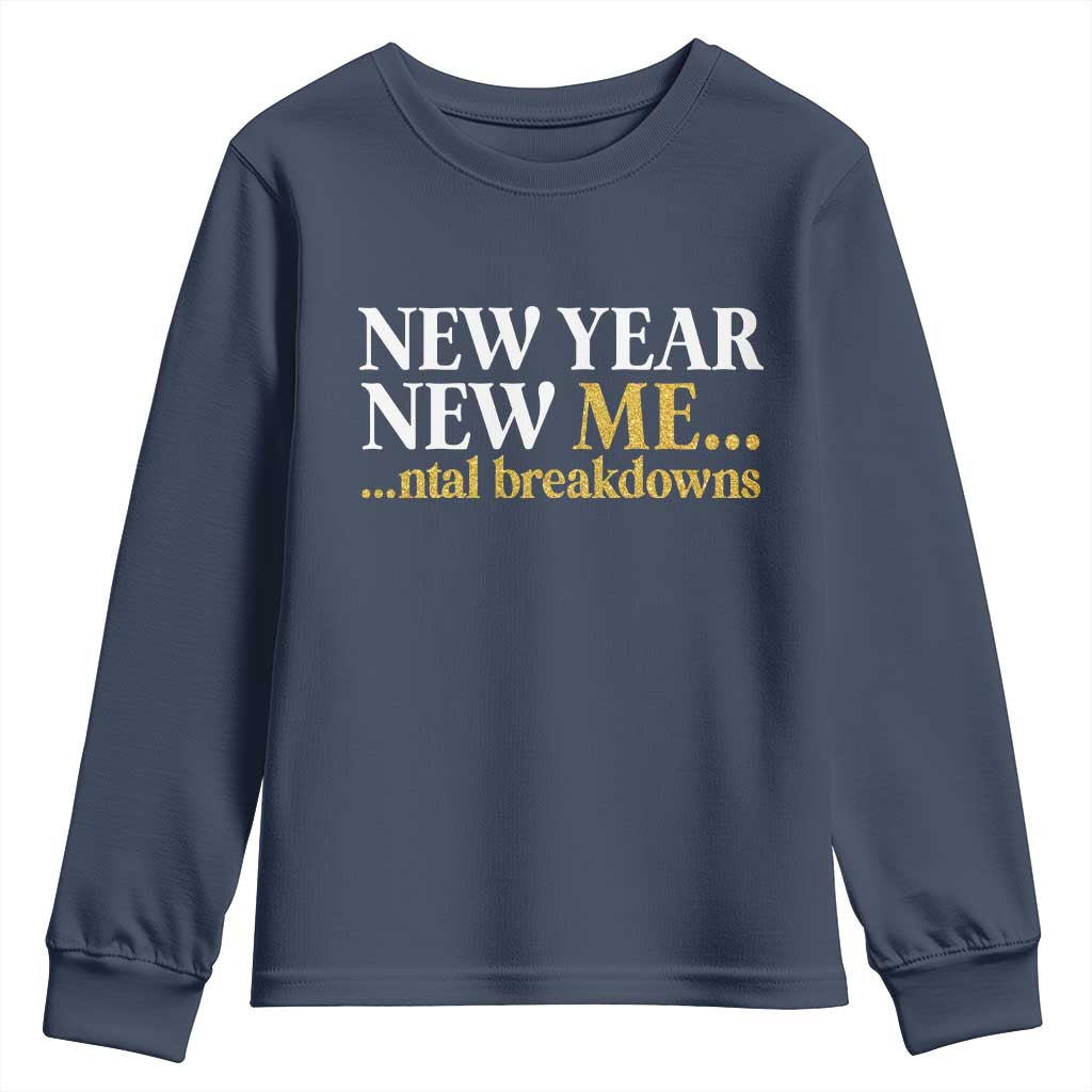 New Year New Me Mental Breakdowns Youth Sweatshirt Funny New Year Party Faux Glitter - Wonder Print Shop