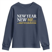 New Year New Me Mental Breakdowns Youth Sweatshirt Funny New Year Party Faux Glitter - Wonder Print Shop