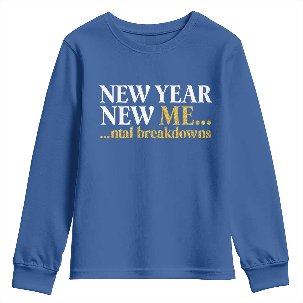 New Year New Me Mental Breakdowns Youth Sweatshirt Funny New Year Party Faux Glitter - Wonder Print Shop