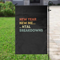 New Year New Me Mental Breakdowns Garden Flag Funny New Year Party - Wonder Print Shop