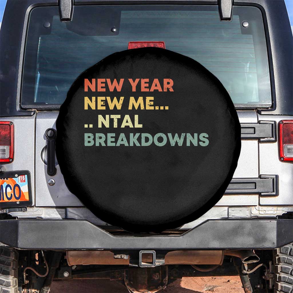 New Year New Me Mental Breakdowns Spare Tire Cover Funny New Year Party - Wonder Print Shop