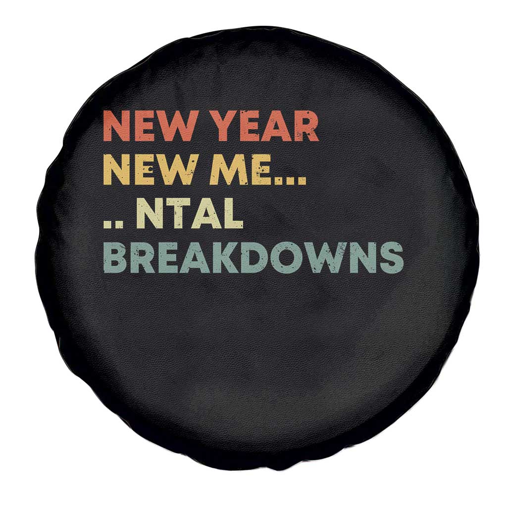 New Year New Me Mental Breakdowns Spare Tire Cover Funny New Year Party - Wonder Print Shop