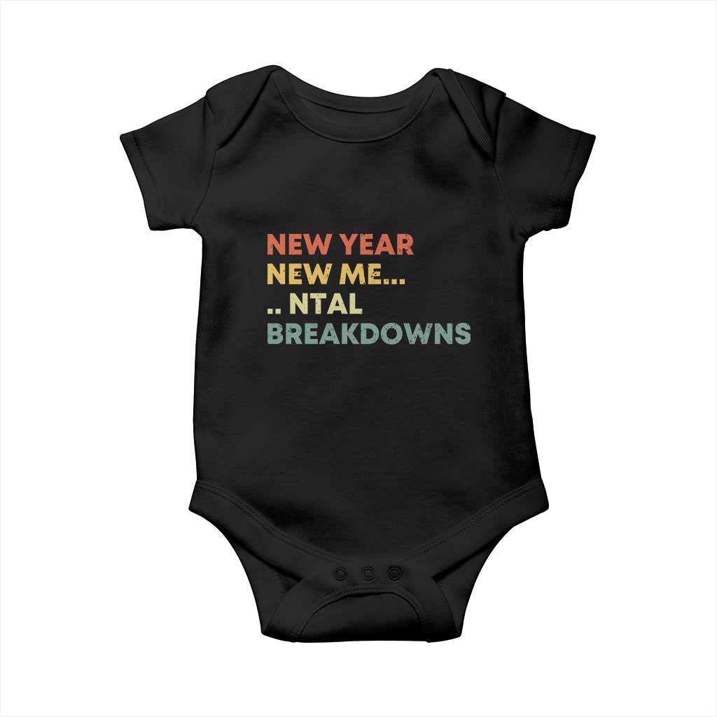 New Year New Me Mental Breakdowns Baby Onesie Funny New Year Party - Wonder Print Shop
