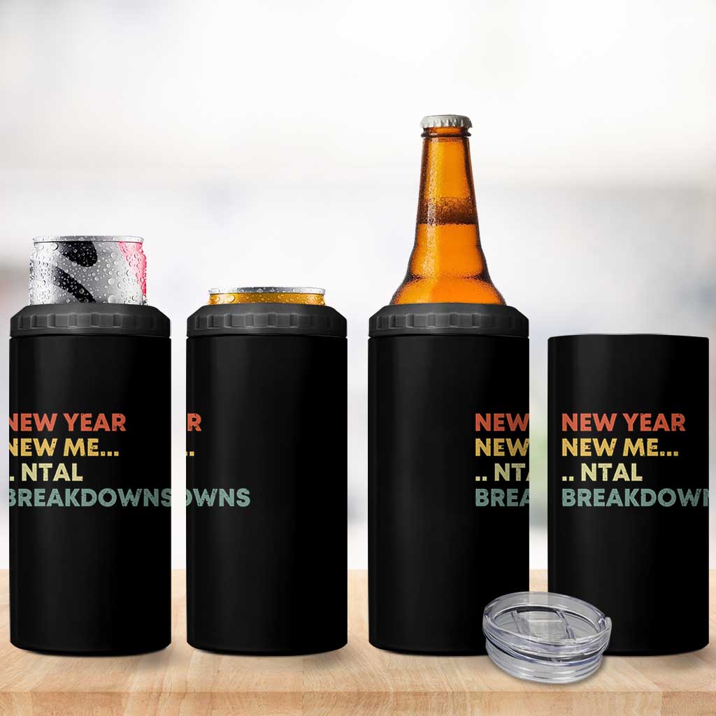 New Year New Me Mental Breakdowns 4 in 1 Can Cooler Tumbler Funny New Year Party - Wonder Print Shop