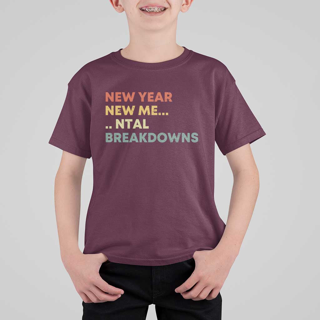 New Year New Me Mental Breakdowns T Shirt For Kid Funny New Year Party - Wonder Print Shop