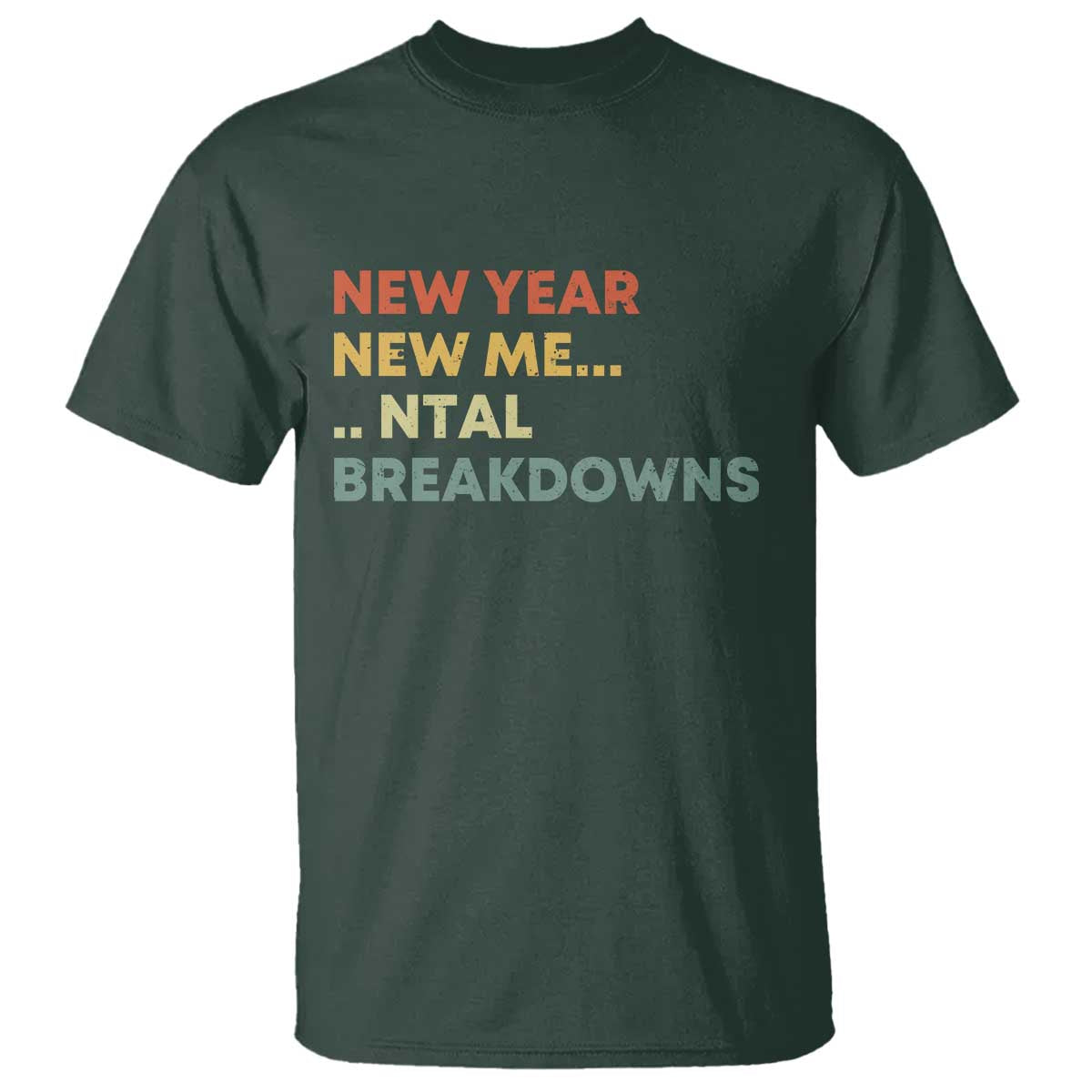 New Year New Me Mental Breakdowns T Shirt Funny New Year Party - Wonder Print Shop