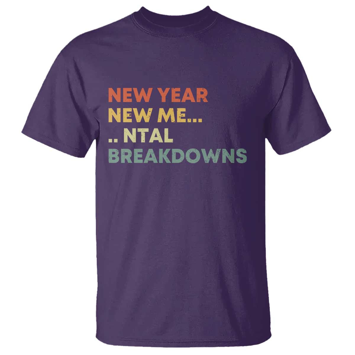 New Year New Me Mental Breakdowns T Shirt Funny New Year Party - Wonder Print Shop