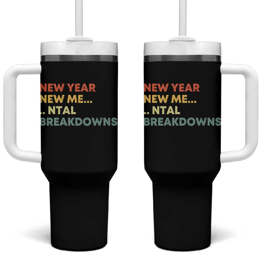 New Year New Me Mental Breakdowns Tumbler With Handle Funny New Year Party - Wonder Print Shop