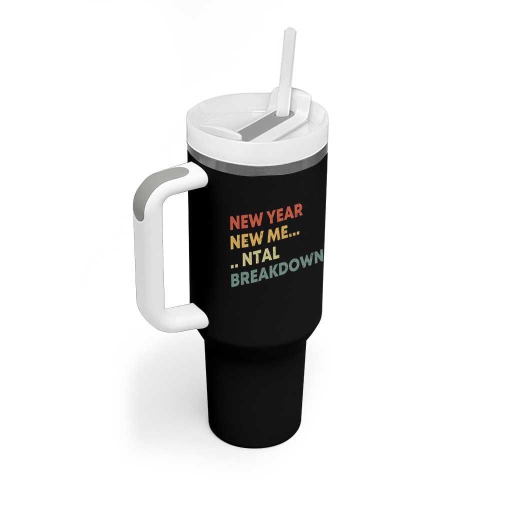 New Year New Me Mental Breakdowns Tumbler With Handle Funny New Year Party - Wonder Print Shop