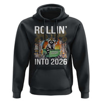 Funny Raccoon Rollin Into 2026 Hoodie Happy New Year Dumpster Fire - Wonder Print Shop
