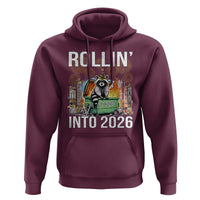 Funny Raccoon Rollin Into 2026 Hoodie Happy New Year Dumpster Fire - Wonder Print Shop
