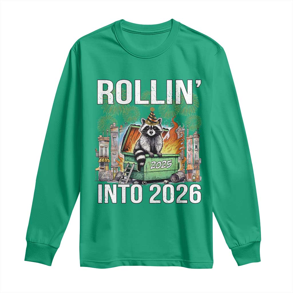 Funny Raccoon Rollin Into 2026 Long Sleeve Shirt Happy New Year Dumpster Fire - Wonder Print Shop