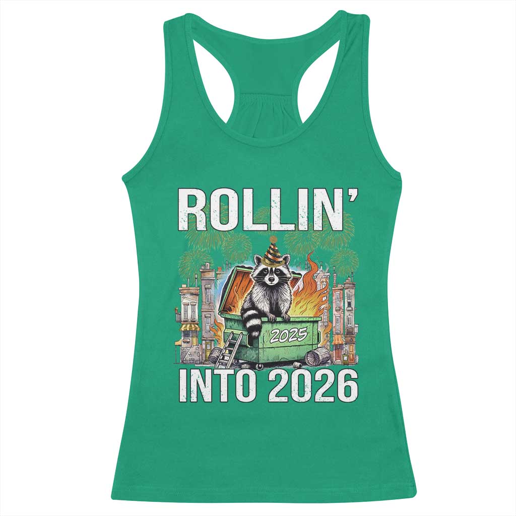 Funny Raccoon Rollin Into 2026 Racerback Tank Top Happy New Year Dumpster Fire - Wonder Print Shop
