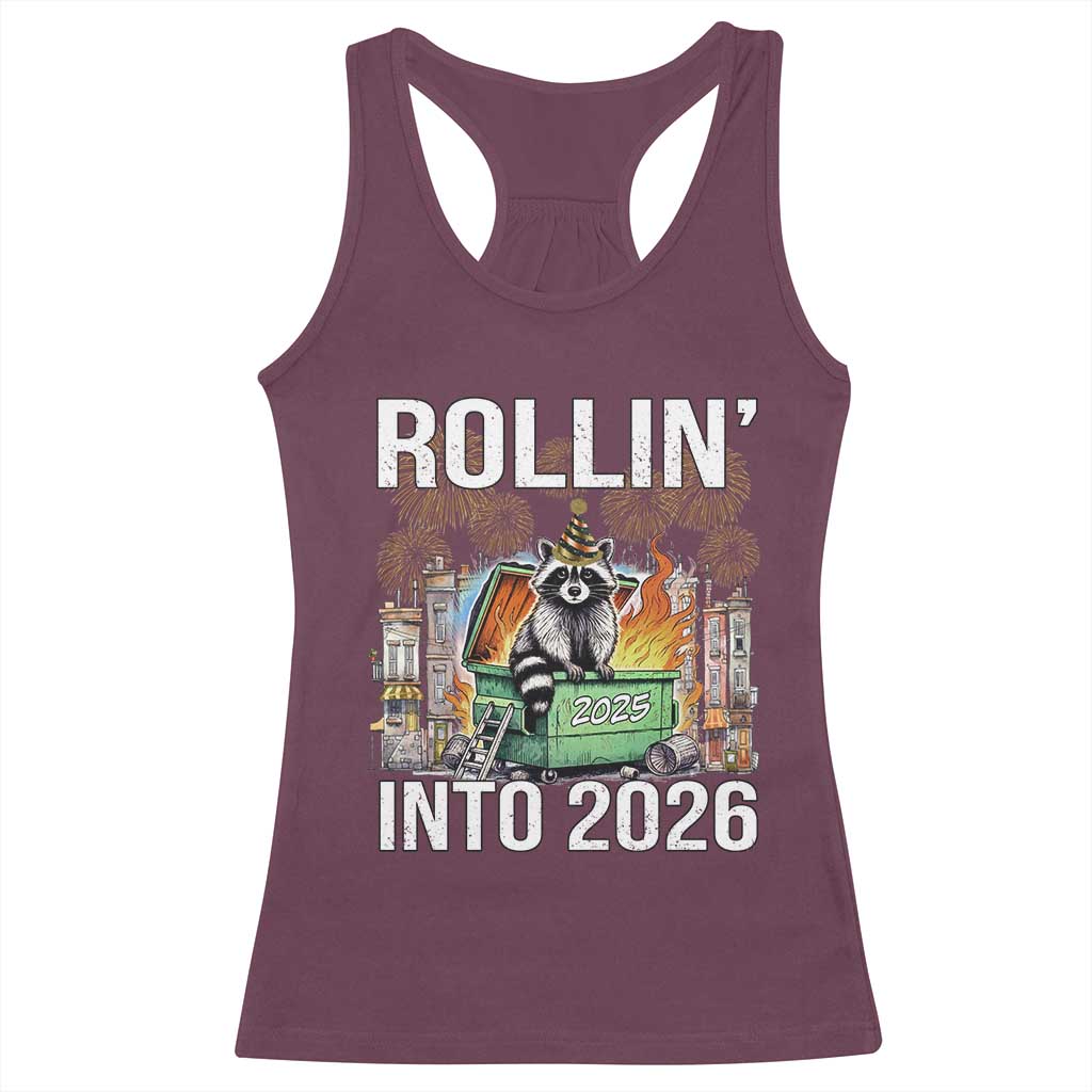 Funny Raccoon Rollin Into 2026 Racerback Tank Top Happy New Year Dumpster Fire - Wonder Print Shop
