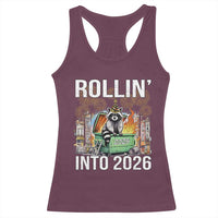Funny Raccoon Rollin Into 2026 Racerback Tank Top Happy New Year Dumpster Fire - Wonder Print Shop