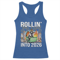 Funny Raccoon Rollin Into 2026 Racerback Tank Top Happy New Year Dumpster Fire - Wonder Print Shop