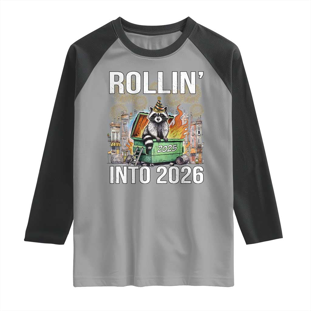 Funny Raccoon Rollin Into 2026 Raglan Shirt Happy New Year Dumpster Fire - Wonder Print Shop