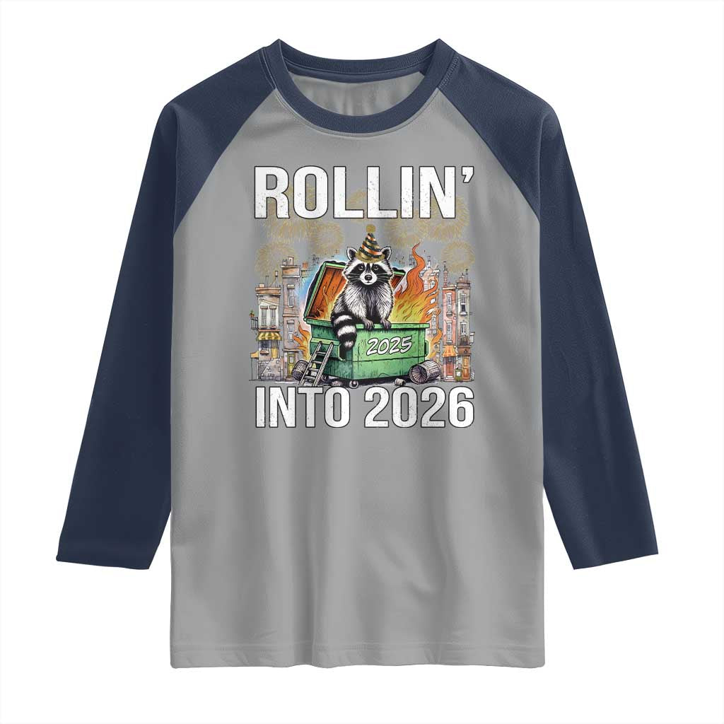 Funny Raccoon Rollin Into 2026 Raglan Shirt Happy New Year Dumpster Fire - Wonder Print Shop