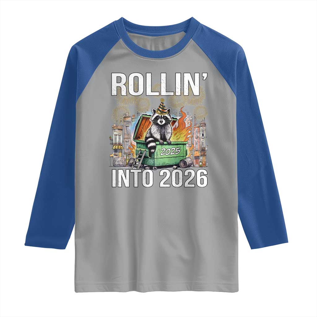 Funny Raccoon Rollin Into 2026 Raglan Shirt Happy New Year Dumpster Fire - Wonder Print Shop